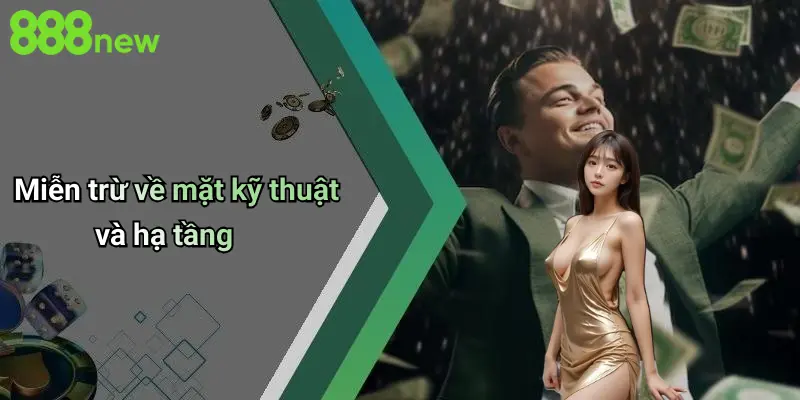 Miễn trừ về mặt kỹ thuật và hạ tầng